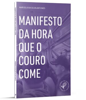 Manifesto da hora que o couro come