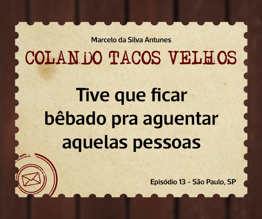 No momento, você está visualizando COLANDO TACOS VELHOS – Capítulo 13 – Tive que ficar bêbado pra aguentar aquelas pessoas