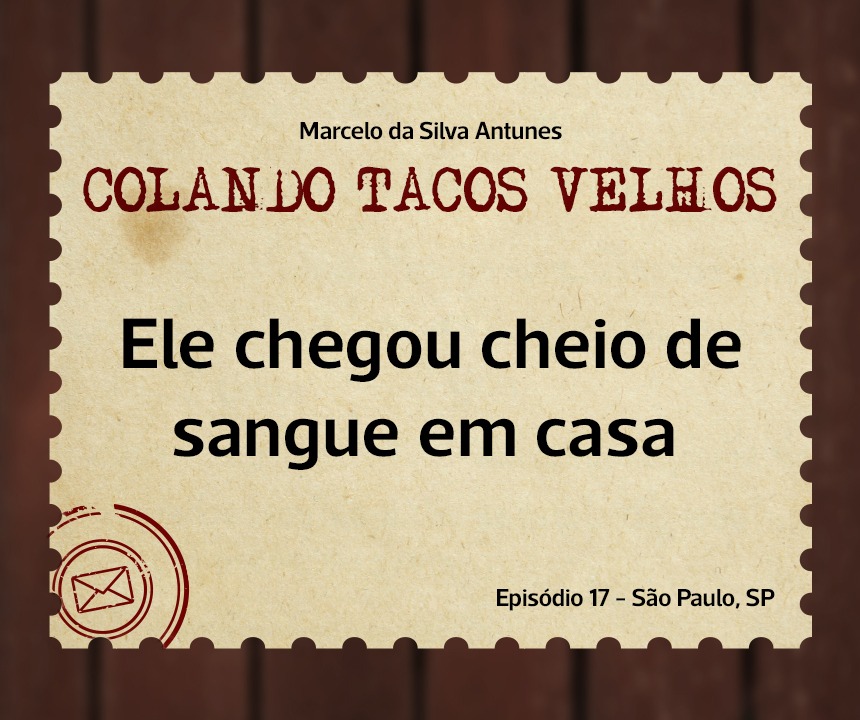 No momento, você está visualizando COLANDO TACOS VELHOS – Capítulo 17 – Ele chegou cheio de sangue em casa