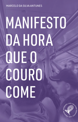 Manifesto da hora que o couro come