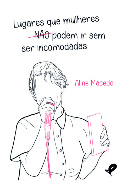 Lugares que mulheres não podem ir sem ser incomodadas